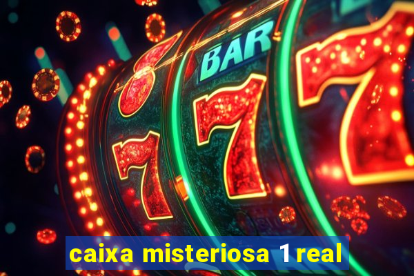 caixa misteriosa 1 real